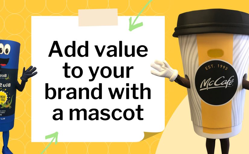 How can mascots add value to your brand?